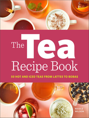 cover image of The Tea Recipe Book